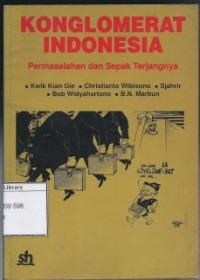 Konglomerat Indonesia: Permasalahan dan Sepak Terjangnya