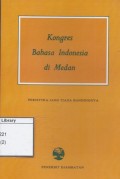 Kongres Bahasa Indonesia di Medan: Peristiwa yang Tiada Bandingnja
