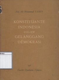 Konstituante Indonesia Dalam Gelanggang Demokrasi
