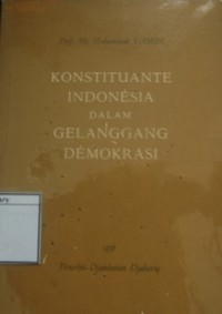 Konstituante Indonesia Dalam Gelanggang Demokrasi