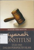 Syarah Konstitusi UUD 1945 dalam Perspektif Islam