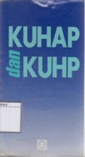 KUHAP dan KUHP dilengkapi dengan UU No. 27 Th. 1999 tentang Perubahan Kitab-Undang-undang Hukum Pidana yang Berkaitan dengan Kejahatan terhadap Keamanan Negara