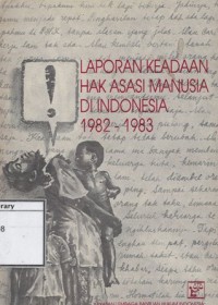 Laporan Keadaan Hak Asasi Manusia di Indonesia 1982-1983