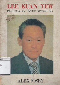 Lee Kuan Yew: Perjuangan untuk Singapura