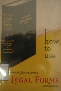 American Jurisprudence Legal Forms: Annotated
