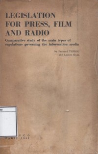 Legislation for Press, Film and Radio: Comparative Study of the Main Types of Regulations Governing the Information Media