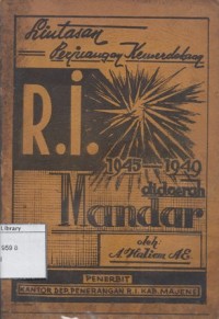 Lintasan Perjuangan Kemerdekaan R.I 1945 - 1949