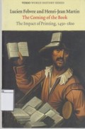 The Coming of the Book: The Impact of Printing 1450-1800