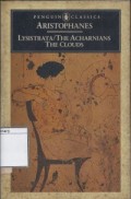 The Acharnians The Clouds Lysistrata