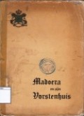 Madoera en Zijn Vorstenhuis