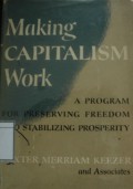 Making Capitalism Work: A Program for Preserving Freedom and Stabilizing Prosperity