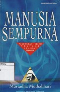 Manusia Sempurna: Pandangan Islam tentang hakikat manusia