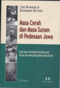 Masa Cerah dan Masa Suram di Pedesaan Jawa: Studi Kasus Dinamika Sosio-Ekonomi di Dua Desa Menjelang Akhir Abad ke-20