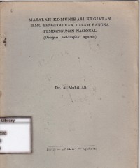 Masalah komunikasi kegiatan ilmu pengetahuan dalam rangka pembangunan nasional