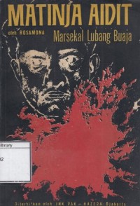 Matinja Aidit: Marsekal Lubang Buaja