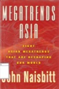 Megatrends Asia : Delapan Megatrend Asia yang mengubah dunia