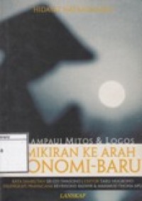 Melampaui Mitos & Logos, Pemikiran Ke Arah Ekonomi-Baru