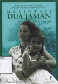 Melintasi Dua Jaman: Kenangan tentang Indonesia Sebelum dan Sesudah Kemerdekaan