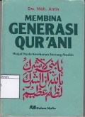 Membina Generasi Qur'ani: Wujud Nyata Keseharian Seorang Muslim