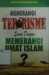 Memerangi Terorisme Sama Dengan Memerangi Umat Islam?