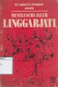 Menelusuri Jalur Linggarjati: Diplomasi dalam Perspektif Sejarah