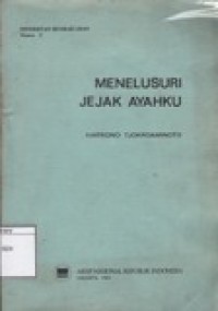 Menelusuri Jejak Ayahku