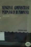 Mengenal Administrasi Perpajakan di Indonesia (Buku ajar)