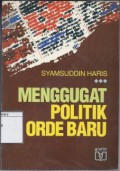 Menggugat Politik Orde Baru