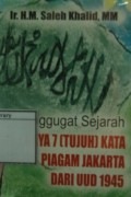 Menggugat Sejarah Hilangnya 7 [Tujuh] Kata Piagam Jakarta dari UUD 1945