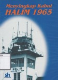 Menyingkap Kabut Halim 1965