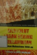 Menyulut Lahan Kering Perlawanan: Gerakan Mahasiswa 1990-an