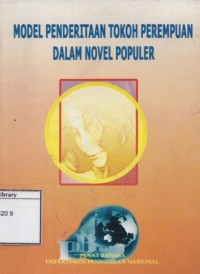 Model Penderitaan Tokoh Perempuan dalam Novel-Novel Populer Indonesia