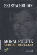 Moral Politik: Sebuah Refleksi