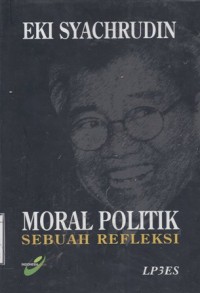 Moral Politik: Sebuah Refleksi
