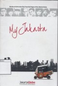 My Jakarta: Stories of Life in the City, From the Pages of the Jakarta Globe