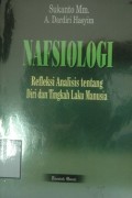 Nafsiologi: Refleksi analisis tentang diri dan tingkah laku manusia