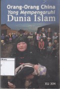Orang-orang China yang Mempengaruhi Dunia Islam