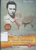 Pacar Merah Indonesia: Peranan Tan Malaka dalam berbagai Konflik Dunia