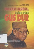 Pahlawan Nasional Bukan Untuk Gus Dur