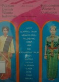 Pakaian Daerah Wanita Indonesia = Indonesian Women's Costumes