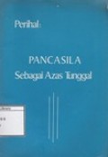 Pancasila Sebagai Azas Tunggal