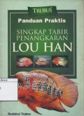 Singkap Tabir Penangkaran Lou Han : Panduan Praktis