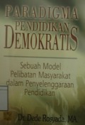 Paradigma Pendidikan Demokratis: Sebuah Model Pelibatan Masyarakat dalam Penyelenggaraan Pendidikan