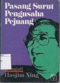 Pasang Surut Pengusaha Pejuang: Otobiografi Hasjim Ning