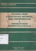Pedoman Umum Ejaan Bahasa Indonesia yang Disempurnakan & Pedoman Umum Pembentuk Istilah