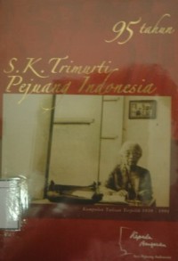 95 Tahun S. K. Trimurti Pejuang Indonesia