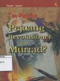 Tan Malaka, Pejuang Revolusioner atau Murtad?