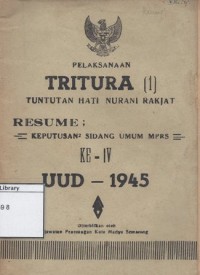 Tritura ( 1 ) Tuntutan Hati Nurani Rakyat, Resume ; Keputusan Sidang Umum MPRS ke IV UUD - 1945