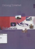 Peluang Investasi Indonesia: Petunjuk investasi
