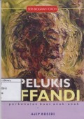 Pelukis Affandi: Perkenalan buat Anak-anak